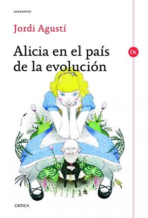 ALICIA EN EL PAÍS DE LA EVOLUCIÓN | 9788498926255 | AGUSTÍ, JORDI | Galatea Llibres | Llibreria online de Reus, Tarragona | Comprar llibres en català i castellà online