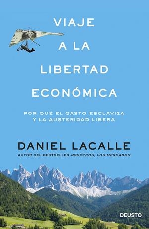 VIAJE A LA LIBERTAD ECONÓMICA | 9788423417391 | LACALLE, DANIEL | Galatea Llibres | Llibreria online de Reus, Tarragona | Comprar llibres en català i castellà online