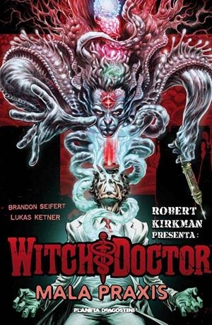 WITCH DOCTOR-MALA PRAXIS Nº 02 | 9788415866855 | SEIFERT/LUCAS KETNER | Galatea Llibres | Librería online de Reus, Tarragona | Comprar libros en catalán y castellano online