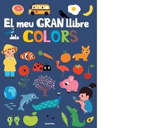 EL MEU GRAN LLIBRE DE COLORS | 9788415853879 | MARCEAU/MARION BILLET | Galatea Llibres | Librería online de Reus, Tarragona | Comprar libros en catalán y castellano online