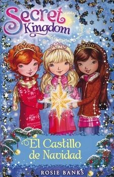 EL CASTILLO DE NAVIDAD. SECRET KINGDOM | 9788424649296 | BANKS, ROSIE | Galatea Llibres | Librería online de Reus, Tarragona | Comprar libros en catalán y castellano online