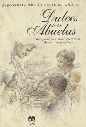 DULCES DE LAS ABUELAS (REPOSTERÍA TRADICIONAL ESPAÑOLA) | 9788496745841 | ARESPACOCHAGA MAROTO, MARINA | Galatea Llibres | Llibreria online de Reus, Tarragona | Comprar llibres en català i castellà online