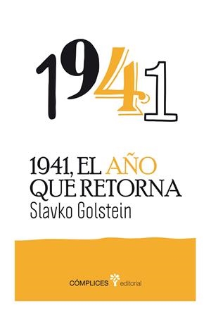 1941, EL AÑO QUE RETORNA | 9788494039560 | GOLDSTEIN, SLAVKO | Galatea Llibres | Librería online de Reus, Tarragona | Comprar libros en catalán y castellano online