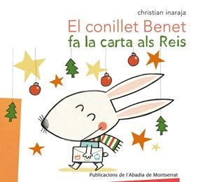EL CONILLET BENET FA LA CARTA ALS REIS | 9788498836486 | INARAJA, CHRSITIAN | Galatea Llibres | Librería online de Reus, Tarragona | Comprar libros en catalán y castellano online