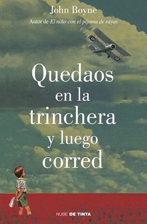 QUEDAOS EN LA TRINCHERA Y LUEGO CORRED | 9788415594185 | BOYNE, JOHN | Galatea Llibres | Librería online de Reus, Tarragona | Comprar libros en catalán y castellano online