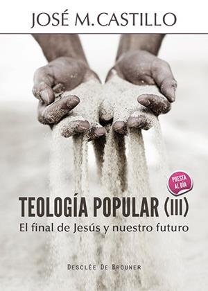 TEOLOGÍA POPULAR (III) | 9788433026613 | CASTILLO SÁNCHEZ, JOSÉ Mª | Galatea Llibres | Librería online de Reus, Tarragona | Comprar libros en catalán y castellano online
