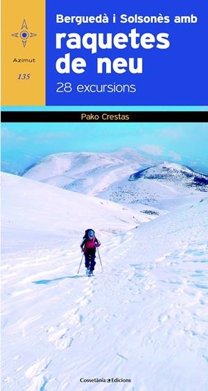 BERGUEDÀ I SOLSONÈS AMB RAQUETES DE NEU | 9788490341810 | CRESTAS, PAKO | Galatea Llibres | Librería online de Reus, Tarragona | Comprar libros en catalán y castellano online
