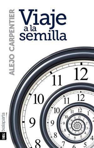 VIAJE A LA SEMILLA | 9788415313618 | CARPENTIER, ALEJO | Galatea Llibres | Llibreria online de Reus, Tarragona | Comprar llibres en català i castellà online