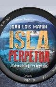ISLA PERPETUA | 9788415819950 | MARÍN, JUAN LUIS | Galatea Llibres | Librería online de Reus, Tarragona | Comprar libros en catalán y castellano online