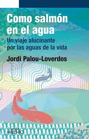 COMO SALMÓN EN EL AGUA | 9788497435888 | PALOU-LOVERDOS, JORDI | Galatea Llibres | Librería online de Reus, Tarragona | Comprar libros en catalán y castellano online