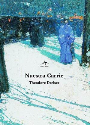 NUESTRA CARRIE | 9788484281511 | DREISER, THEODORE | Galatea Llibres | Librería online de Reus, Tarragona | Comprar libros en catalán y castellano online