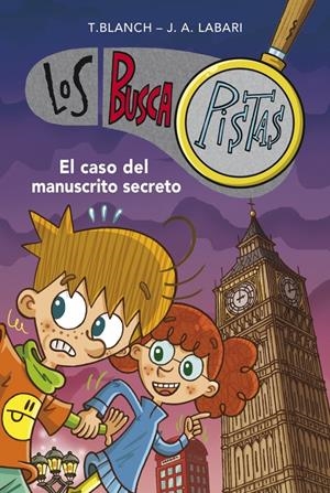 LOS BUSCAPISTAS. EL CASO DEL MANUSCRITO SECRETO (LIBRO DOBLE) | 9788490430651 | BLANCH GASOL,TERESA/LABARI ILUNDAIN,JOSE | Galatea Llibres | Librería online de Reus, Tarragona | Comprar libros en catalán y castellano online