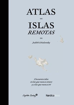 ATLAS DE ISLAS REMOTAS | 9788494169076 | SCHALANSKY, JUDITH | Galatea Llibres | Librería online de Reus, Tarragona | Comprar libros en catalán y castellano online