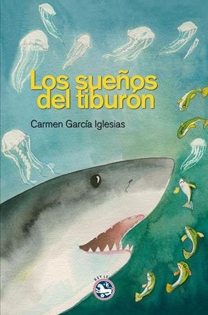 LOS SUEÑOS DEL TIBURÓN | 9788494159435 | GARCÍA IGLESIAS, CARMEN | Galatea Llibres | Llibreria online de Reus, Tarragona | Comprar llibres en català i castellà online
