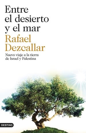 ENTRE EL DESIERTO Y EL MAR | 9788423347445 | DEZCALLAR, RAFAEL | Galatea Llibres | Llibreria online de Reus, Tarragona | Comprar llibres en català i castellà online