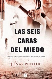 LAS SEIS CARAS DEL MIEDO | 9788466654050 | WINTER, JONAS | Galatea Llibres | Llibreria online de Reus, Tarragona | Comprar llibres en català i castellà online