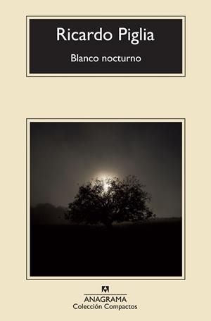BLANCO NOCTURNO | 9788433977359 | PIGLIA, RICARDO | Galatea Llibres | Llibreria online de Reus, Tarragona | Comprar llibres en català i castellà online