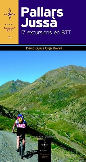 PALLARS JUSSÀ 17 EXCURSIONS EN BTT | 9788490341360 | GUIU, DAVID/ROVIRA, OLGA | Galatea Llibres | Llibreria online de Reus, Tarragona | Comprar llibres en català i castellà online