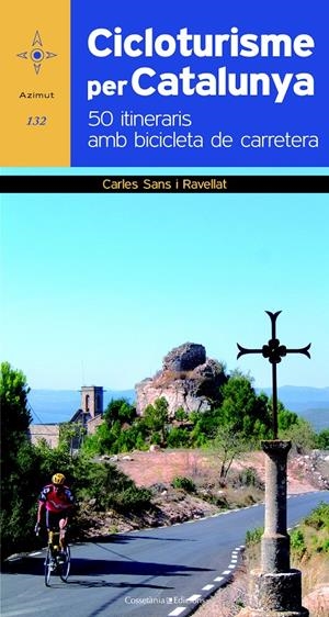CICLOTURISME PER CATALUNYA | 9788490340479 | SANS I RAVELLAT, CARLES | Galatea Llibres | Librería online de Reus, Tarragona | Comprar libros en catalán y castellano online