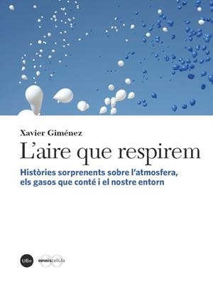 L'AIRE QUE RESPIREM | 9788447537242 | GIMENEZ, XAVIER | Galatea Llibres | Llibreria online de Reus, Tarragona | Comprar llibres en català i castellà online