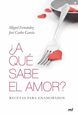 A QUE SABE EL AMOR? | 9788427035096 | FERNANDEZ, MIGUEL / JOSE CARLOS GARCIA | Galatea Llibres | Llibreria online de Reus, Tarragona | Comprar llibres en català i castellà online