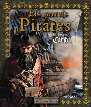 ELS SECRETS DELS PIRATES | 9788415785248 | LAROUSSE EDITORIAL | Galatea Llibres | Llibreria online de Reus, Tarragona | Comprar llibres en català i castellà online