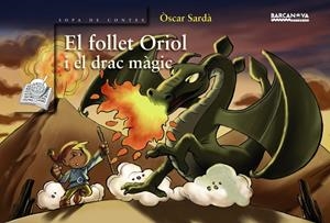 FOLLET ORIOL I EL DRAC MAGIC, EL | 9788448920678 | SARDA GUARDIA, OSCAR | Galatea Llibres | Librería online de Reus, Tarragona | Comprar libros en catalán y castellano online