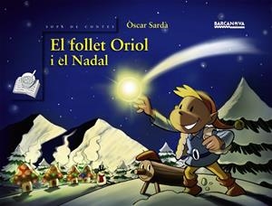 FOLLET ORIOL I EL NADAL | 9788448924904 | SARDÀ GUARDIA, ÒSCAR | Galatea Llibres | Librería online de Reus, Tarragona | Comprar libros en catalán y castellano online