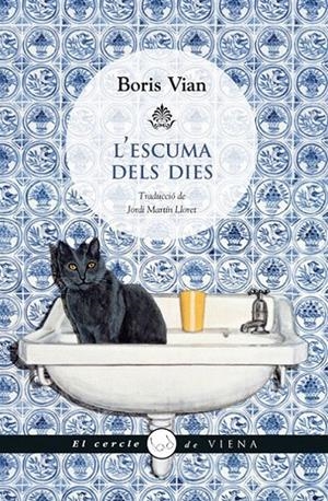 L'ESCUMA DELS DIES | 9788483307380 | VIAN, BORIS | Galatea Llibres | Llibreria online de Reus, Tarragona | Comprar llibres en català i castellà online