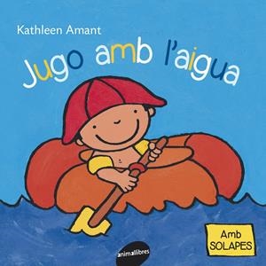 JUGO AMB L'AIGUA | 9788415095835 | AMANT, KATHLEEN | Galatea Llibres | Llibreria online de Reus, Tarragona | Comprar llibres en català i castellà online