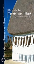 GUIA DE LES TERRES DE L'EBRE | 9788497912747 | PELLICER OLLES, VICENT | Galatea Llibres | Llibreria online de Reus, Tarragona | Comprar llibres en català i castellà online