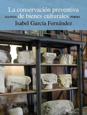 LA CONSERVACIÓN PREVENTIVA DE BIENES CULTURALES | 9788420678658 | GARCÍA FERNÁNDEZ, ISABEL | Galatea Llibres | Librería online de Reus, Tarragona | Comprar libros en catalán y castellano online