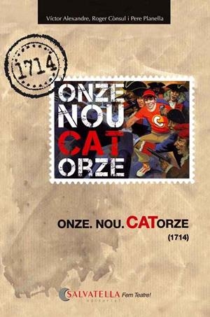 ONZE.NOU.CATORZE (1714) | 9788484127840 | ALEXANDRE BENET, VICTOR/CÓNSUL PORREDON, ROGER | Galatea Llibres | Llibreria online de Reus, Tarragona | Comprar llibres en català i castellà online
