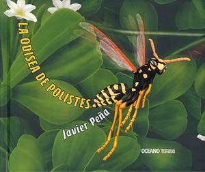 LA ODISEA DE POLISTES | 9786074009637 | PEÑA, JAVIER | Galatea Llibres | Llibreria online de Reus, Tarragona | Comprar llibres en català i castellà online