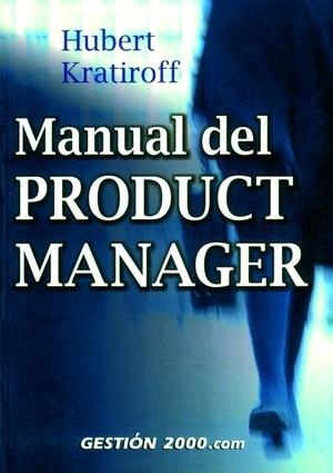 MANUAL DEL PRODUCT MANAGER | 9788480889513 | KRATIROFF, HUBERT | Galatea Llibres | Librería online de Reus, Tarragona | Comprar libros en catalán y castellano online