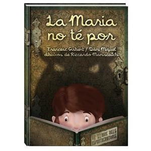 LA MARIA NO TE POR | 9788494154430 | GISBERT, FRANCESC | Galatea Llibres | Llibreria online de Reus, Tarragona | Comprar llibres en català i castellà online