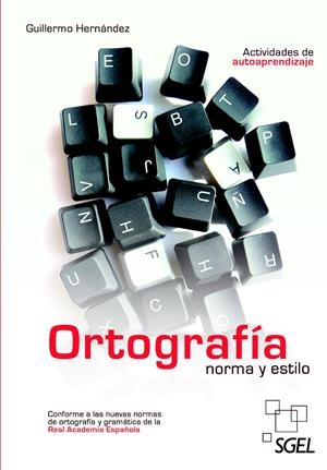 ORTOGRAFIA NORMA Y ESTILO | 9788497787314 | HERNÁNDEZ, GUILLERMO | Galatea Llibres | Librería online de Reus, Tarragona | Comprar libros en catalán y castellano online