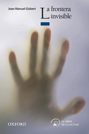 LA FRONTERA INVISIBLE | 9788467357646 | GISBERT, JOAN MANUEL | Galatea Llibres | Llibreria online de Reus, Tarragona | Comprar llibres en català i castellà online