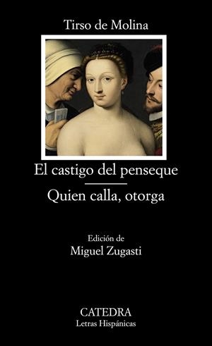 EL CASTIGO DEL PENSEQUE; QUIEN CALLA OTORGA | 9788437631080 | DE MOLINA, TIRSO | Galatea Llibres | Librería online de Reus, Tarragona | Comprar libros en catalán y castellano online