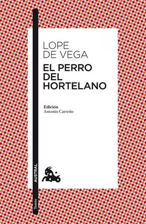 PERRO DEL HORTELANO | 9788467034585 | LOPE DE VEGA | Galatea Llibres | Librería online de Reus, Tarragona | Comprar libros en catalán y castellano online