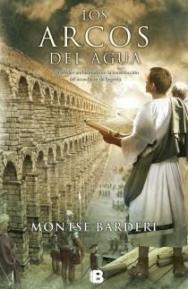 LOS ARCOS DEL AGUA | 9788466653060 | BARDERI PALAU, MONTSE | Galatea Llibres | Librería online de Reus, Tarragona | Comprar libros en catalán y castellano online