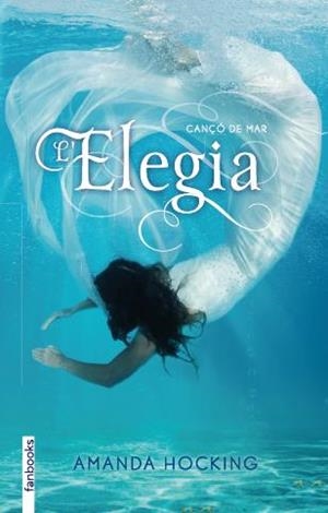 CANÇÓ DE MAR 4. ELEGIA | 9788415745310 | AMANDA HOCKING | Galatea Llibres | Llibreria online de Reus, Tarragona | Comprar llibres en català i castellà online