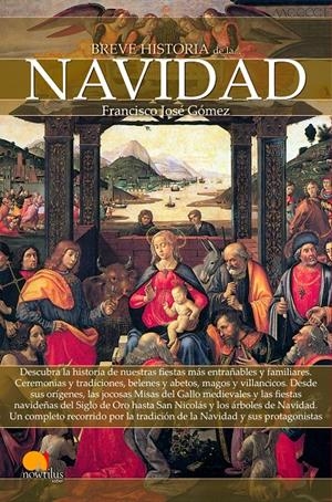 BREVE HISTORIA DE LA NAVIDAD | 9788499675367 | GÓMEZ FERNÁNDEZ, FRANCISCO JOSÉ | Galatea Llibres | Librería online de Reus, Tarragona | Comprar libros en catalán y castellano online