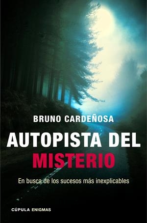 AUTOPISTA DEL MISTERIO | 9788448018344 | CARDEÑOSA, BRUNO | Galatea Llibres | Llibreria online de Reus, Tarragona | Comprar llibres en català i castellà online