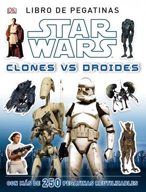 STAR WARS. CLONES VS DROIDES | 9788408120643 | Galatea Llibres | Librería online de Reus, Tarragona | Comprar libros en catalán y castellano online