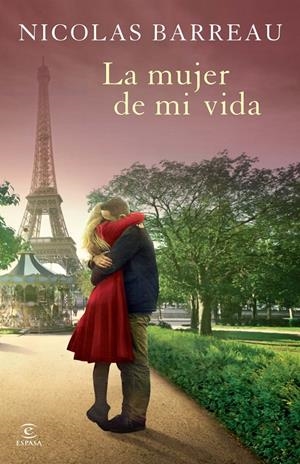 LA MUJER DE MI VIDA | 9788467040067 | BARREAU, NICOLAS | Galatea Llibres | Llibreria online de Reus, Tarragona | Comprar llibres en català i castellà online