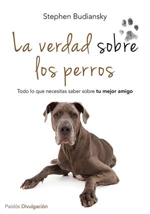 LA VERDAD SOBRE LOS PERROS | 9788449329654 | BUDIANSKY, STEPHEN | Galatea Llibres | Llibreria online de Reus, Tarragona | Comprar llibres en català i castellà online