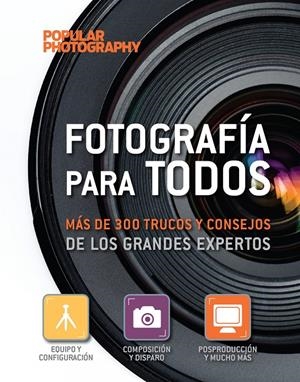 FOTOGRAFÍA PARA TODOS MÁS DE 300 TRUCOS Y CONSEJOS DE LOS GRANDES EXPERTOS. | 9788497859387 | Galatea Llibres | Librería online de Reus, Tarragona | Comprar libros en catalán y castellano online