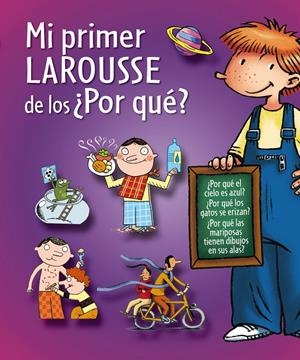 MI PRIMER LAROUSSE DE LOS ¿POR QUÉ? | 9788415411659 | Galatea Llibres | Llibreria online de Reus, Tarragona | Comprar llibres en català i castellà online