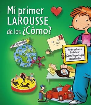 MI PRIMER LAROUSSE DE LOS ¿CÓMO? | 9788415785217 | Galatea Llibres | Llibreria online de Reus, Tarragona | Comprar llibres en català i castellà online
